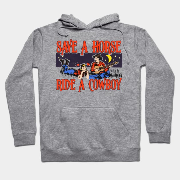 Save a Horse, Ride a Cowboy Hoodie by darklordpug